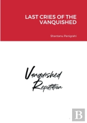 Last Cries Of The Vanquished