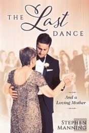 Last Dance: And A Loving Mother