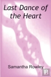 Last Dance Of The Heart