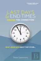 Last Days & End Times - Making The Connection