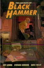 Last Days Of Black Hammer: From The World Of Black Hammer