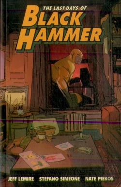 Bertrand.pt - Last Days Of Black Hammer: From The World Of Black Hammer