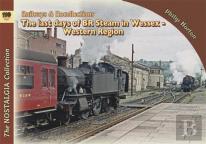 Last Days Of Br Steam In Wessex - Western Region