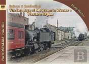 Last Days Of Br Steam In Wessex - Western Region