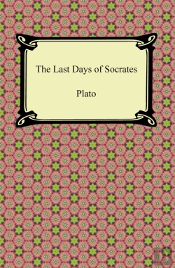 Bertrand.pt - Last Days Of Socrates (Euthyphro, The Apology, Crito, Phaedo)