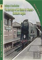 Last Days Of Steam In Wessex Vol 2
