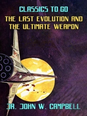 Last Evolution & The Ultimate Weapon