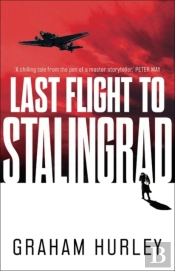 Last Flight To Stalingrad