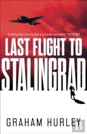 Last Flight To Stalingrad