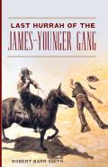 Last Hurrah Of The James-Younger Gang