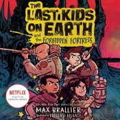 Last Kids On Earth And The Forbidden Fortress