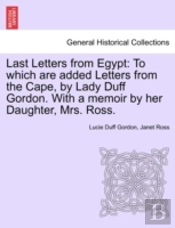 Last Letters From Egypt: To Which Are Ad