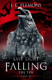 Last Light Falling - The Ten, Book Iii