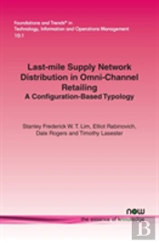 Last-Mile Supply Network Distribution In Omni-Channel Retailing