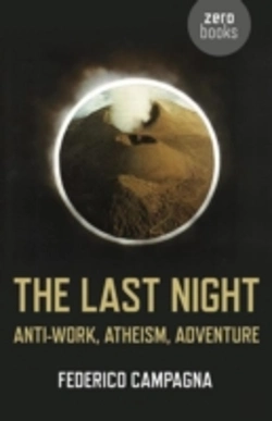 Bertrand.pt - Last Night, The Â€“ Antiâ€“Work, Atheism, Adventure