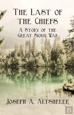 Bertrand.pt - Last Of The Chiefs - A Story Of The Great Sioux War