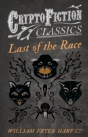 Last Of The Race (Cryptofiction Classics)