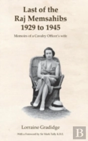 Last Of The Raj Memsahibs  1929 To 1945