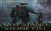 Last Stand Of The Stone Fist