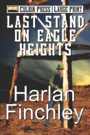 Last Stand On Eagle Heights