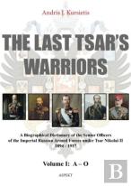 Last Tsar'S Warriors - Volume I: A-O