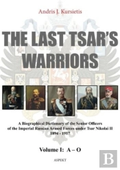 Last Tsar'S Warriors - Volume I: A-O