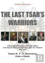 Last Tsar'S Warriors - Volume Ii: P-Z