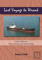 Last Voyage To Wewak