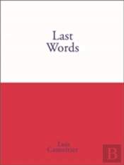 Last Words Luis Camnitzer