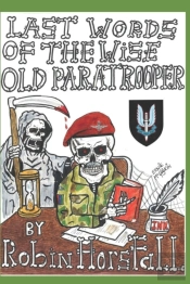 Last Words Of The Wise Old Paratrooper