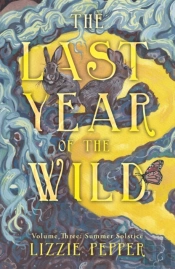 Last Year Of The Wild - Volume 3