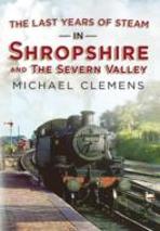 Last Years Of Steam In Shropshire And The Severn Valley