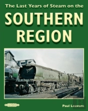 Last Years Of Steam On The Southern Stea