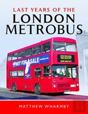 Last Years Of The London Metrobus