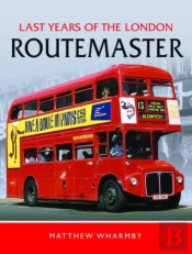 Last Years Of The London Routemaster