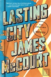 Lasting City - The Anatomy Of Nostalgia