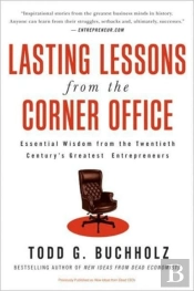 Lasting Lessons From The Corner Office