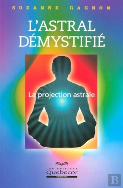 Bertrand.pt - L'Astral Demystifie ; La Projection Astrale