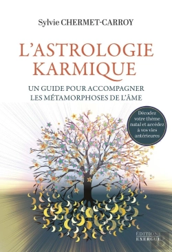 Bertrand.pt - L'Astrologie Karmique, Un Guide Pour Accompagner Les Métamorphoses De L'Âme