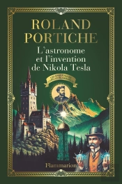 L'Astronome Et L'Invention De Nikola Tesla