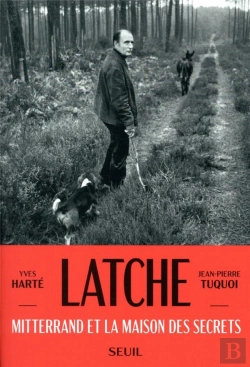 Bertrand.pt - Latche ; Mitterrand Et La Maison Des Secrets