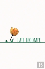 Late Bloomer