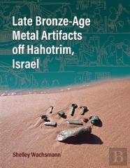 Late Bronze-Age Metal Artifacts Off Hahotrim, Israel