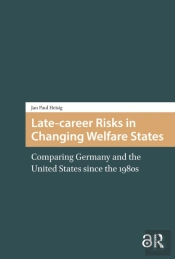 Late-Career Risks In Changing Welfare States