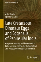 Late Cretaceous Dinosaur Eggs And Eggshells Of Peninsular India