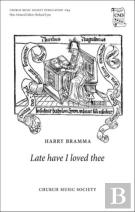 Late Have I Loved Thee