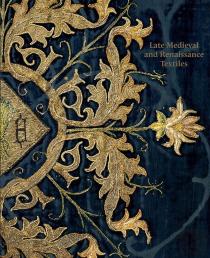 Late-Medieval And Renaissance Textiles