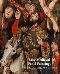 Late Medieval Panel Paintings. Volume 2