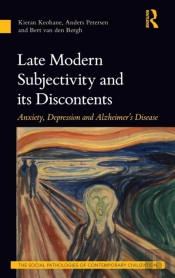 Late Modern Subjectivity And Its Discontents