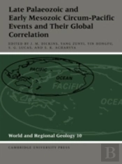 Late Palaeozoic And Early Mesozoic Circum-Pacific Events And Their Global Correlation
